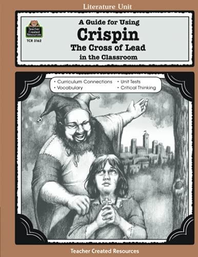 A Guide for Using Crispin: The Cross of Lead in the Classroom
