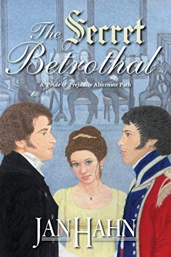 The Secret Betrothal - A Pride and Prejudice Alternate Path