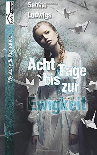 Acht Tage bis zur Ewigkeit