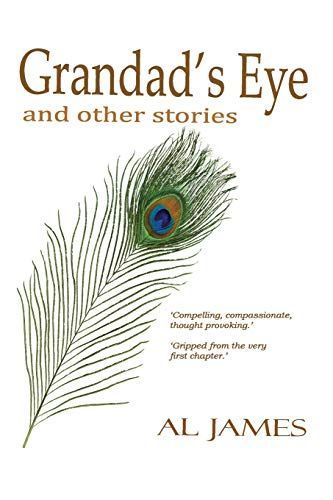 GRANDAD’S EYE: and other stories
