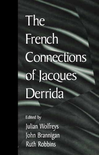 The French Connections of Jacques Derrida