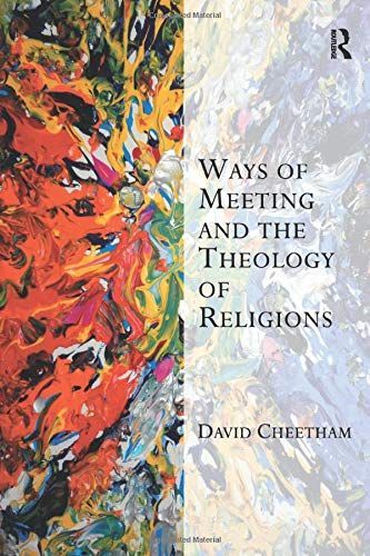 Ways of Meeting and the Theology of Religions