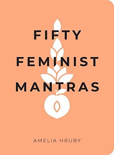 Fifty Feminist Mantras