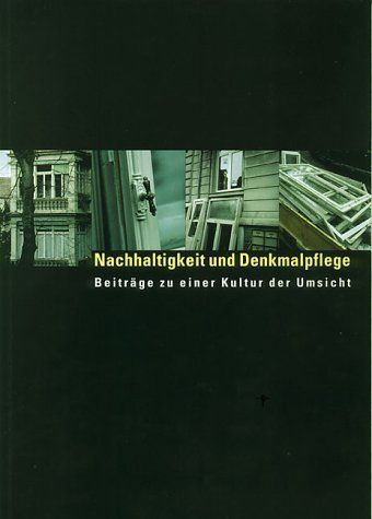 Nachhaltigkeit und Denkmalpflege