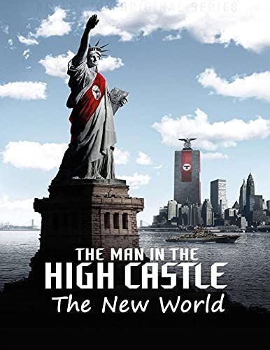 The Man in the High Castle - The New World