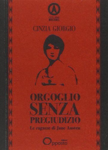 Orgoglio senza pregiudizio. Le ragazze di Jane Austen