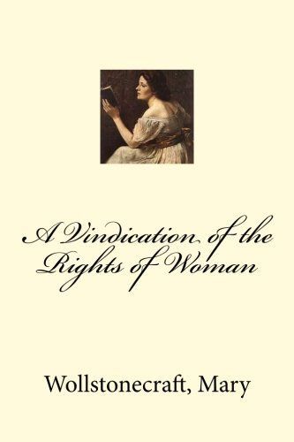 A Vindication of the Rights of Woman