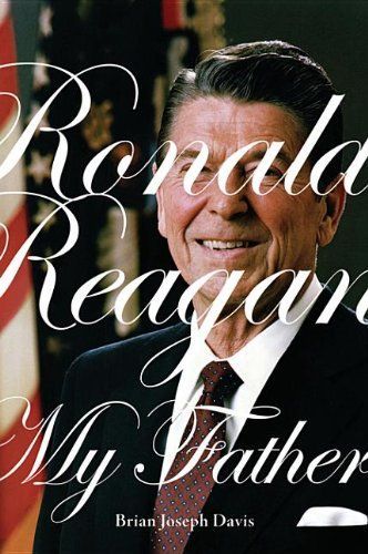 Ronald Reagan, My Father