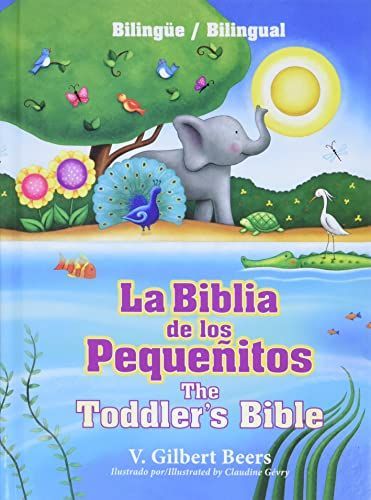 La Biblia de los Pequenitos/The Toddler's Bible