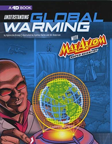 Understanding Global Warming with Max Axiom, Super Scientist