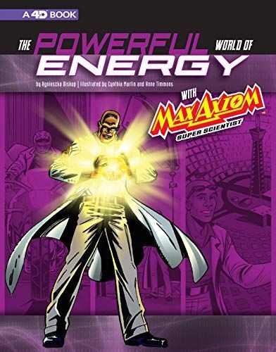 The Powerful World of Energy with Max Axiom, Super Scientist