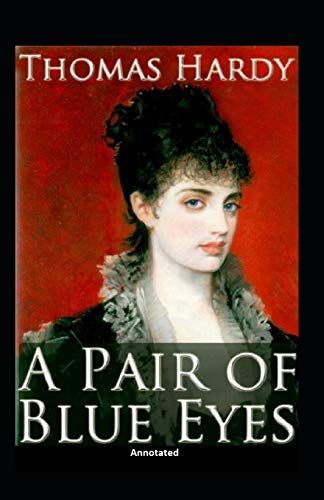 A Pair of Blue Eyes (Annotated)