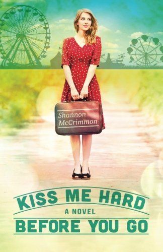 Kiss Me Hard Before You Go
