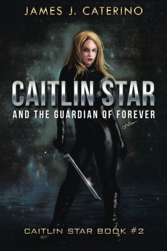 Caitlin Star and the Guardian of Forever