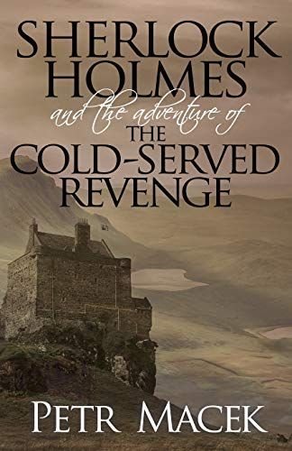 Sherlock Holmes and the Adventure of the Cold-Served Revenge