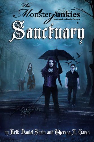 The Monsterjunkies, an American Family Odyssey, Sanctuary , Book Two