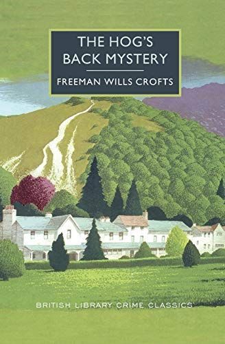 The Hog S Back Mystery: A British Library Crime Classic