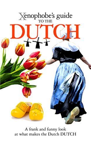 Xenophobe's Guide to the Dutch