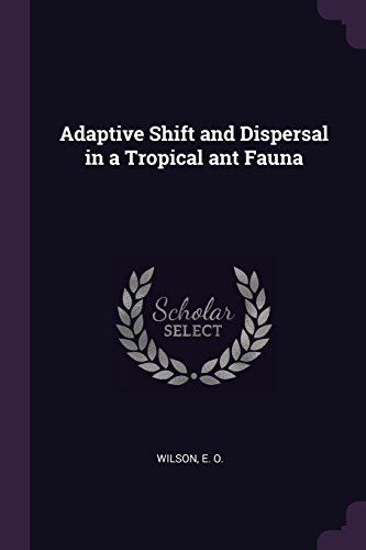 Adaptive Shift and Dispersal in a Tropical Ant Fauna