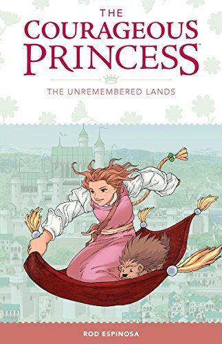 Courageous Princess, the Volume 2 the Unremembered Lands