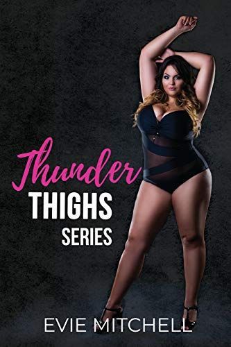 Thunder Thighs Series
