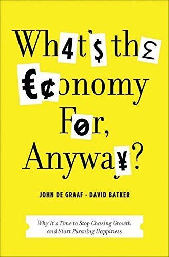 What's the Economy For, Anyway?