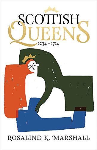 Scottish Queens, 1034-1714