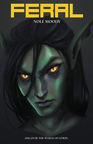 Feral (A LitRPG Novel)