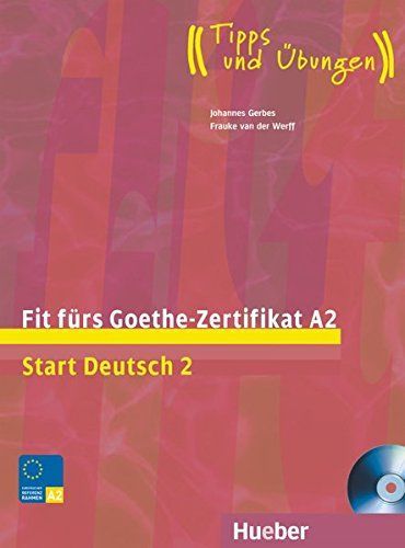 Fit fürs Goethe-Zertifikat A2. Lehrbuch. Per le Scuole superiori