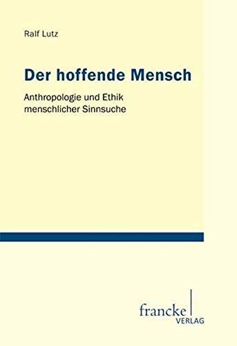 Der hoffende Mensch