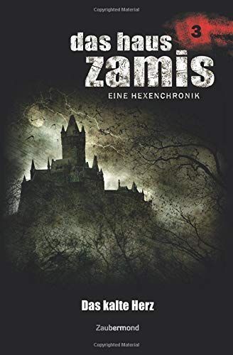 Das Haus Zamis 3 - Das kalte Herz