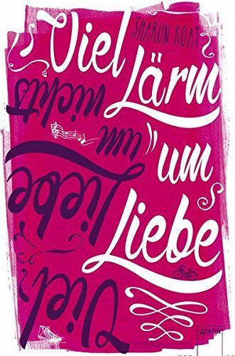 Viel Lärm um Liebe - viel Liebe um nichts