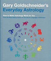 Gary Goldschneider's Everyday Astrology