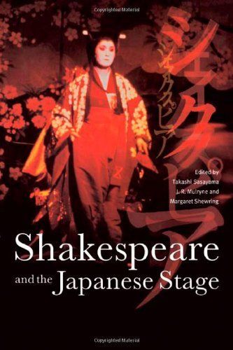 Shakespeare and the Japanese Stage