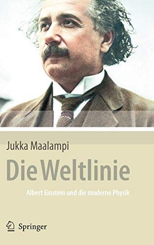 Die Weltlinie - Albert Einstein und die moderne Physik