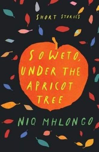 Soweto, Under the Apricot Tree