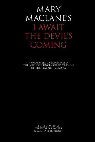 I Await the Devil's Coming: Annotated & Unexpurgated