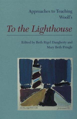 Approaches to Teaching Woolf's To the Lighthouse