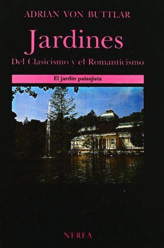 Jardines del clasicismo y el romanticismo