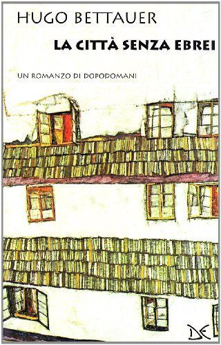 La città senza ebrei. Un romanzo di dopodomani