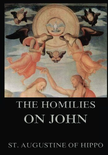 The Homilies On John