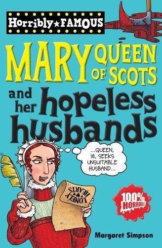 Mary Queen of Scots and Her Hopeless Husbands