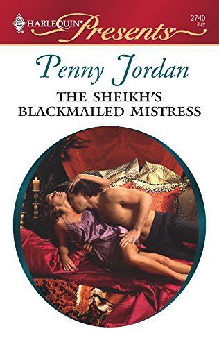 The Sheikh's Blackmailed Mistress