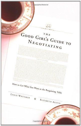 The Good Girl's Guide to Negotiating