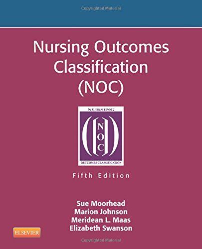 Nursing Outcomes Classification (NOC),Measurement of Health Outcomes,5