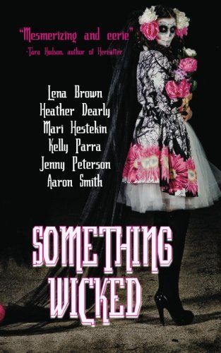 Something Wicked: Short Stories