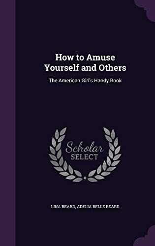 How to Amuse Yourself and Others