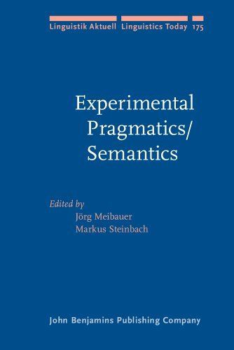 Experimental Pragmatics/semantics