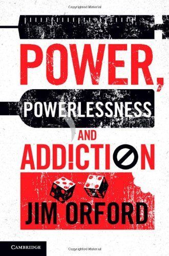 Power, Powerlessness and Addiction