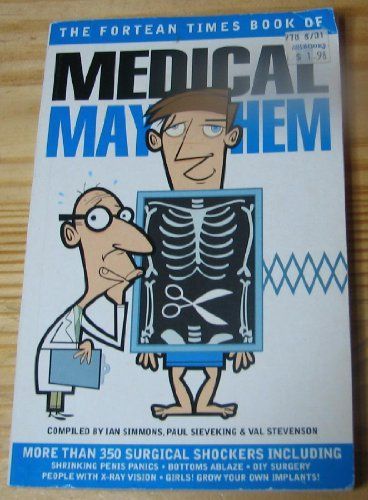 The Fortean Times Book of Medical Mayhem